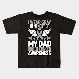 I Wear Gray for My Dad Brain Tumor Brain Cancer Dad Kids T-Shirt